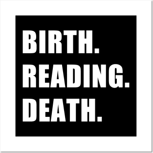 Birth. Reading. Death. Posters and Art